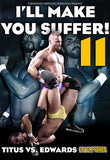 I'LL MAKE YOU SUFFER 11