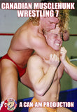 CANADIAN MUSCLEHUNK WRESTLING 7 DVD