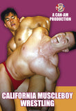 CALIFORNIA MUSCLEBOY WRESTLING DVD