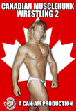 CANADIAN MUSCLEHUNK WRESTLING 2 DVD
