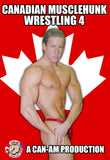 CANADIAN MUSCLEHUNK WRESTLING 4 DVD
