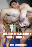CANADIAN MUSCLEHUNK WRESTLING 13 DVD