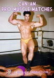 CAN-AM PRO MUSCLE MATCHES DVD