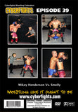 CYBERFIGHT 39 - MIKEY HENDERSON (SUICIDE) VS SMELLY DVD