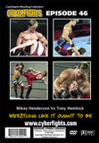 CYBERFIGHT 46 - MIKEY HENDERSON VS TONY HEMLOCK DVD