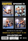 CYBERFIGHT 73 - BRETT BARNES VS CODY KNIGHT DVD