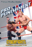 Cyberfights 118: PRO PUNISHMENT dvd