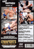CYBERFIGHTS 106 - MAT MAYHEM (DVD)