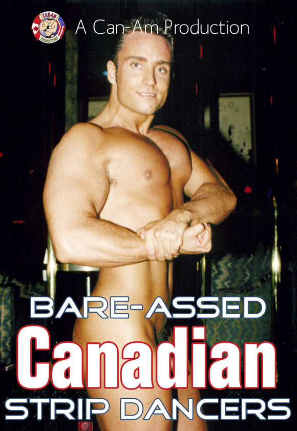 BARE-ASSED CANADIAN STRIP DANCERS DVD
