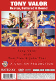 TONY VALOR: BEATEN BATTERED & BOUND DVD